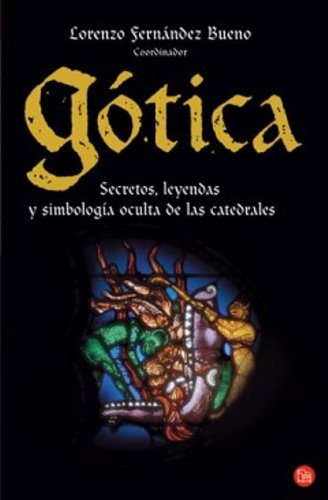 GOTICA FG ( LOS MISTERIOS DE LAS CATEDRALES) (Ensayo (punto De Lectura)) GOTICA FG ( LOS MISTERIOS DE LAS CATEDRALES) (Ensayo (punto De Lectura))