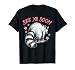 See Ya Soon Raccoon Last Day of School Teachers Students T-Shirt