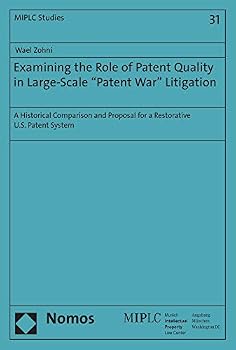 Examining the Role of Patent Quality in Large-Scale 'patent War' Litigation: A Historical Comparison and Proposal for a Restorative U.S. Patent System