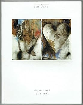Jim Dine: Drawings 1973 1987