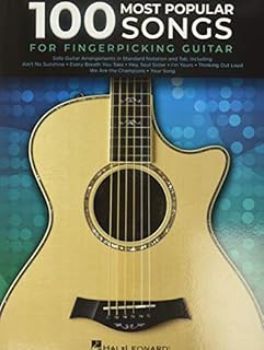 100 Most Popular Songs for Fingerpicking Guitar: Solo Guitar Arrangements in Standard Notation and Tab