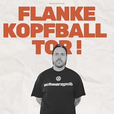 Flanke, Kopfball, Tor! - 90 Minuten Leidenschaft