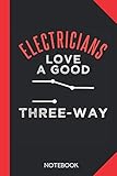 Photo Gallery electricians love a good three-way: electrician notebook journal - 120 lined pages - 6x9 inch format - without margins Photo Gallery electricians love a good three-way: electrician notebook journal - 120 lined pages - 6x9 inch format - without margins