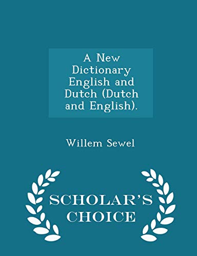 A New Dictionary English and Dutch (Dutch and E... 1295953803 Book Cover