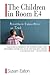 The Children in Room E4: American Education on Trial