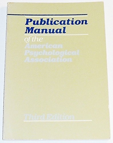 Publication Manual of the American Psychological Association 3rd edition by American Psychological Association (1983) Paperback