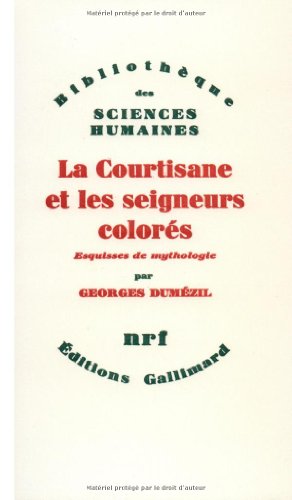 La courtisane et les seigneurs colores et autres essais