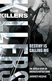 The Killers: Destiny Is Calling Me