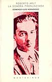  Roberto Arlt, la sombra pronunciada (Montesinos)