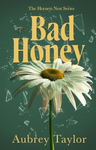 Bad Honey (The Hornets Nest Book 1)