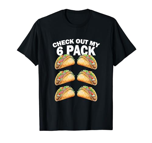 My Six Pack Is Full of Tacos ? �ʔ������L�V�J���W�� T�V���c