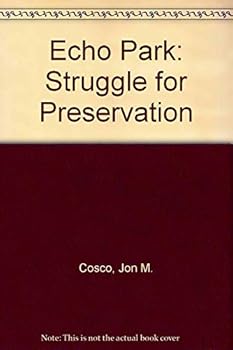 Paperback Echo Park (Colorado): Struggle for Preservation Book