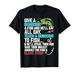 Funny Republican Saying Teach a Democrat Fish Conservative T-Shirt