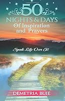 50 Nights and Days of Inspiration and Prayers : Speak Life over It 1729746837 Book Cover