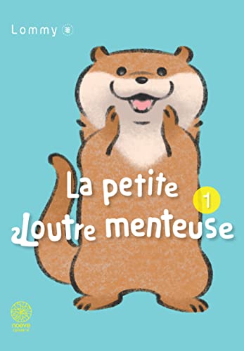 La Petite Loutre Menteuse — Tome 1