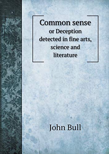 Common sense or Deception detected in fine arts... 5519227462 Book Cover