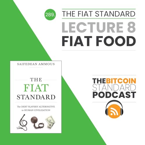 『289. The Fiat Standard Lecture 8: Fiat Food』のカバーアート