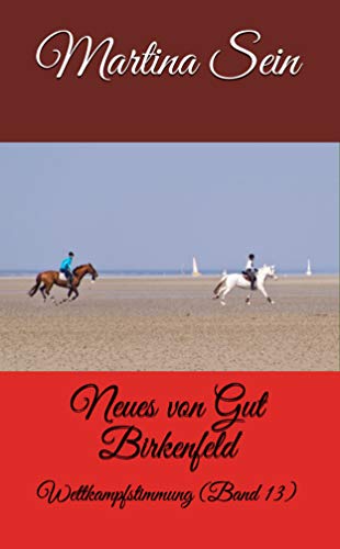 Neues von Gut Birkenfeld: Wettkampfstimmung Neues von Gut Birkenfeld: Wettkampfstimmung