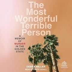 The Most Wonderful Terrible Person Audiobook By Debra Miller cover art