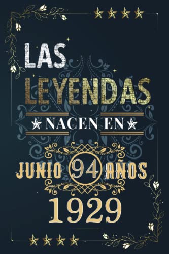 LAS LEYENDAS NACEN EN JUNIO EL AÑO 1929: 94 Aniversario Cuaderno personalizado 94 años regalos Feliz 1929 cumpleaños ideas de regalos