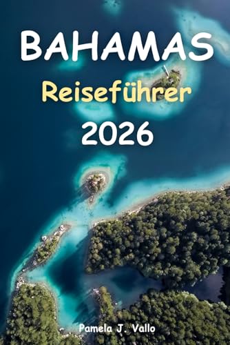 Bahamas Reiseführer 2026
