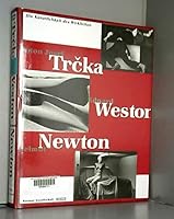 Anton Josef Trčka, Edward Weston, Helmut Newton (Katalog) 393114187X Book Cover