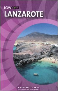 Lanzarote. Ediz. illustrata