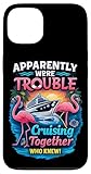 Apparently Were Trouble Cruise Humor Flamingo