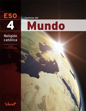Religion Catolica 4º ESO Caminos del Mundo. Andalucía