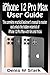 Produktbild iPhone 12 Pro Max User Guide: The Complete Practical Beginners Manual to Master and Unlock the Hidden Potential Of iPhone 12 Pro Max with Tips and Tricks