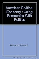 American political economy: Using economics with politics 0534087426 Book Cover
