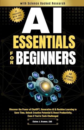 AI Essentials for Beginners: Discover the Power of ChatGPT, Generative