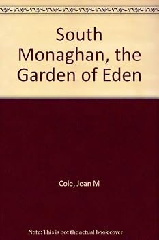 South Monaghan, the Garden of Eden
