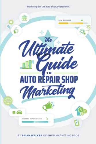 The Ultimate Guide To Auto Repair Shop Marketing
