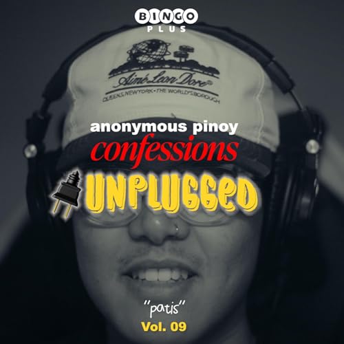 ANONYMOUS PINOY CONFESSIONS UNPLUGGED 🔌 — "PATIS"