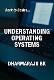 Back to Basics - Understanding Operating Systems (OS)