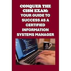 Conquer the CISM Exam: Your Guide to Success as a Certified Information Systems Manager Audiolibro Por Philip Martin McCaulay arte de portada