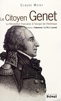 Le citoyen Genet la Révolution française à l'assaut de l'Amérique 2708950037 Book Cover