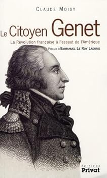 Paperback Le citoyen Genet la Révolution française à l'assaut de l'Amérique [French] Book