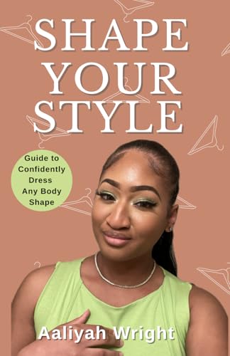 Shape Your Style: Guide to Confidently Dress Any Body Shape