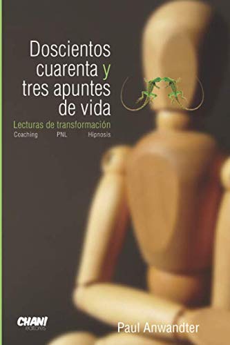 Doscientos Cuarenta y tres Apuntes de Vida: Lecturas de Transformación