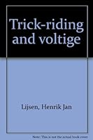 Trick-riding and voltige B0000CJKZX Book Cover