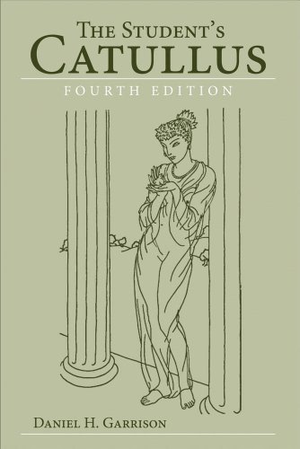 By Daniel H. Garrison - The Student's Catullus (Fourth Edition) (12/16/11)