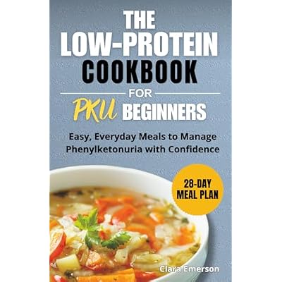 The Low-Protein Cookbook for PKU Beginners