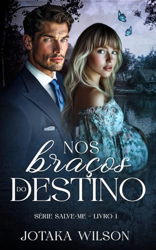 Nos Braços do Destino: Livro1- Série Salve-me