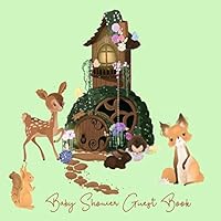 Baby Shower Guest Book: Woodland Creatures Enchanted Forest, Welcome Baby (Boy or Girl) Sign in Guestbook with predictions, advice for parents, ... picture, Memory Keepsake (Pregnancy Gifts) 109216815X Book Cover