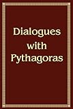 Dialogues with Pythagoras