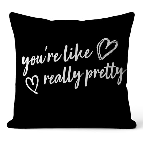 FGFK You're Like Really Pretty Pillow Covers 18x18, Minimalist Black and White Inspirational Decorative Throw Pillow Cover for Girls Room Bedroom Dorm Apartment Sofa Couch