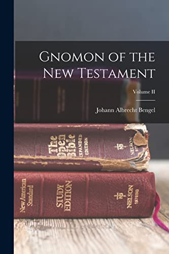 Gnomon of the New Testament; Volume II