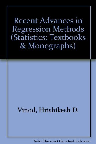 Recent Advances in Regression Methods (Statistics: Textbooks & Monographs)